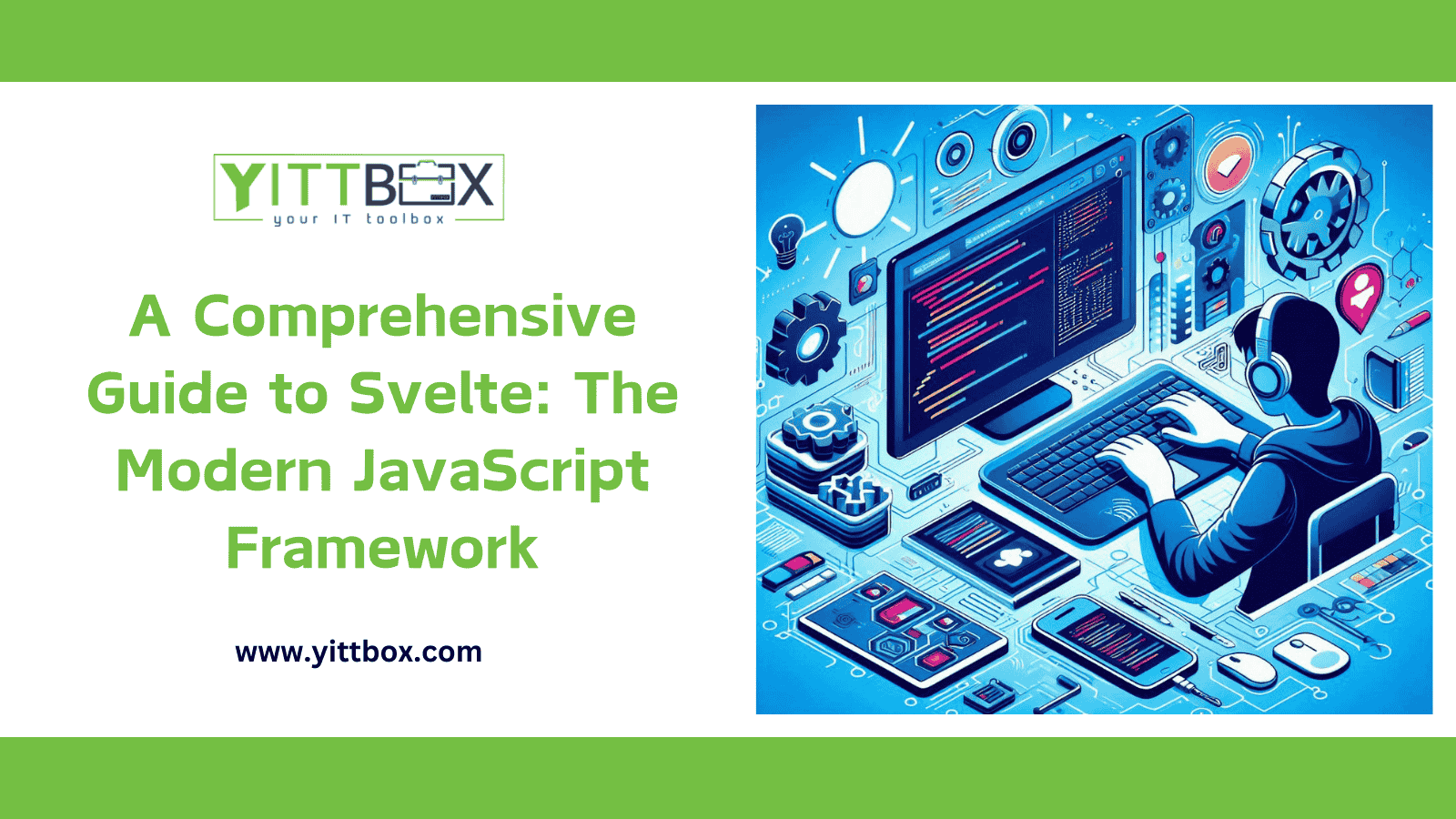 A Comprehensive Guide to Svelte: The Modern JavaScript Framework